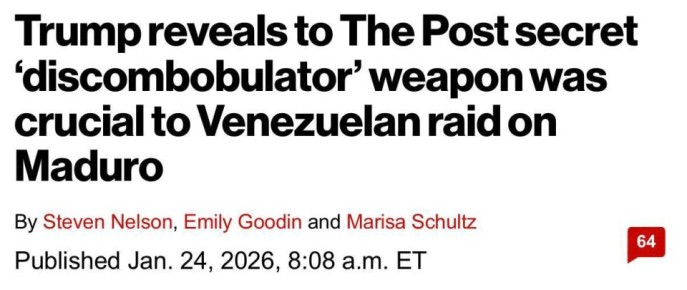 Трамп рассказал, что ему нельзя рассказывать о секретном оружии «Дискомбобулятор», сыгравшем ключевую роль в налёте на Мадуро, — New York Post