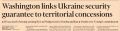 Владимир Корнилов: Первая полоса сегодняшней Financial Times: «Вашингтон связывает гарантии безопасности Украине с территориальными уступками»