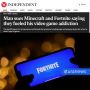 Геймер подал в суд на создателей Fortnite и Minecraft из-за зависимости от этих игр